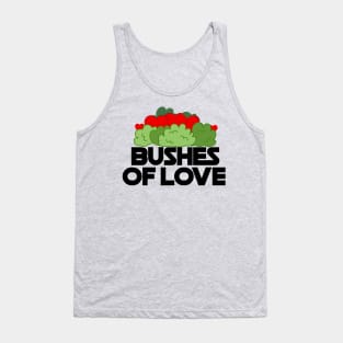 Bushes of Love, 2 Tank Top